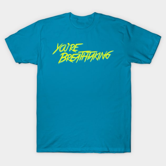 You're Breathtaking T-Shirt by JJW Clothing